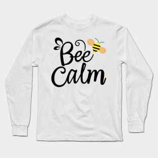 Funny bee meme "bee calm" Long Sleeve T-Shirt